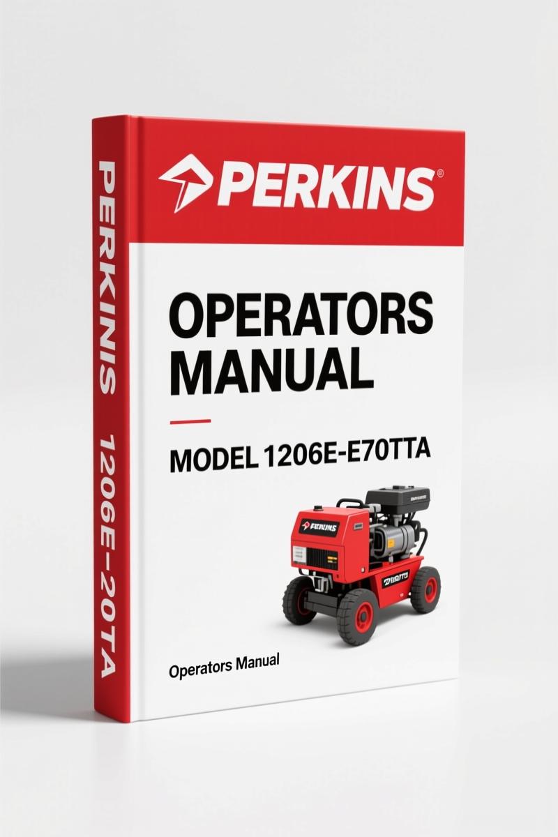 Perkins 1206E-E70TTA 2010 Operators Manual – Factory Specs & Maintenance