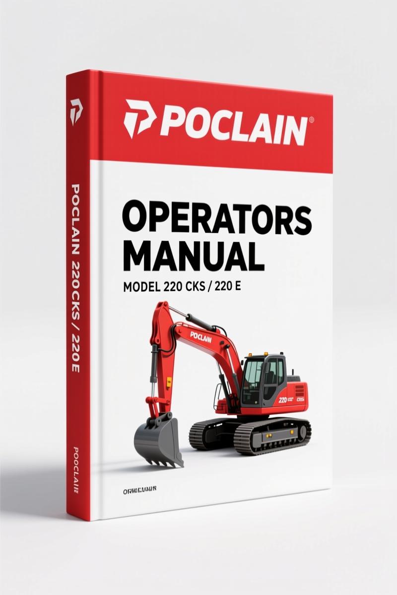 CASE Poclain 220 CKS, 220 E Operators Manual – Factory Specs & Operation