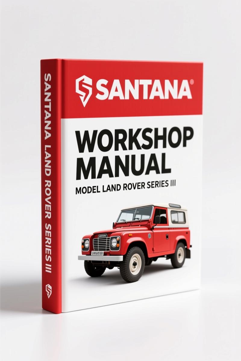 Santana Land Rover Series Iii Workshop Manual – 397 Pages OEM Specifications