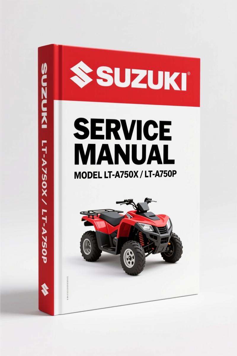 Suzuki LT-A750X LT-A750P 2007 Service Manual – 711 Pages Factory Specs