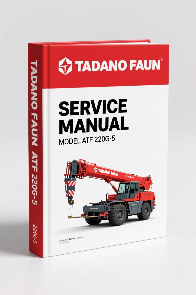 Tadano FAUN ATF 220G-5 Service Manual – 1078 Pages OEM