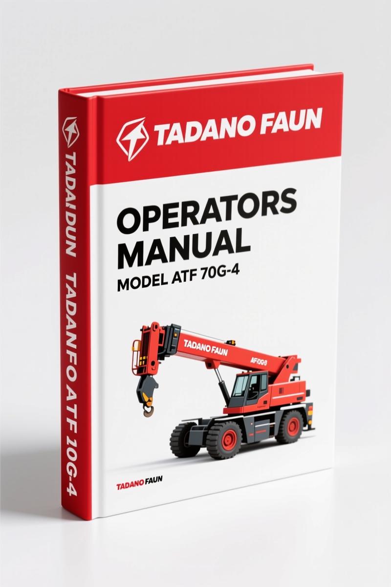 Tadano FAUN ATF 70G-4 Operators Manual – 896 Pages of Factory Specs