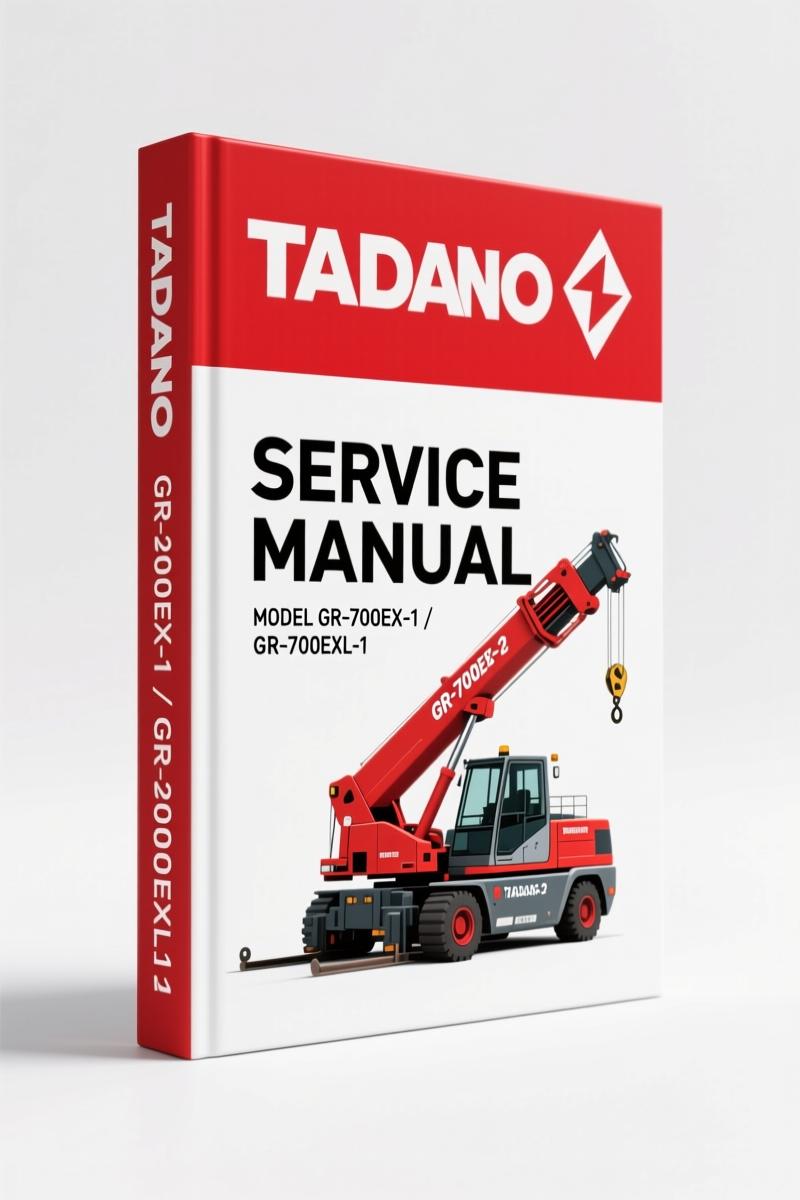 Tadano GR-700EX-1 Service Manual – 306 Pages of Factory Specs