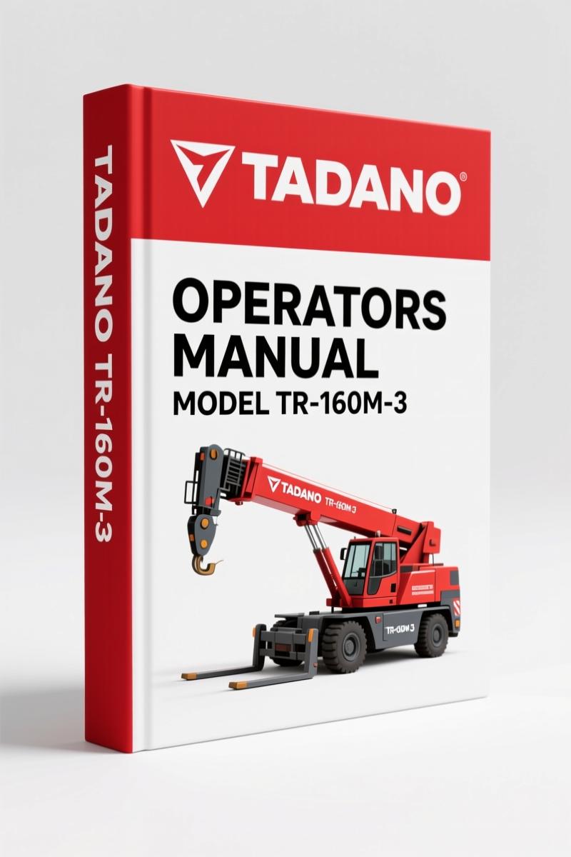 Tadano TR-160M-3 Operators Manual – Factory Specs & Safety