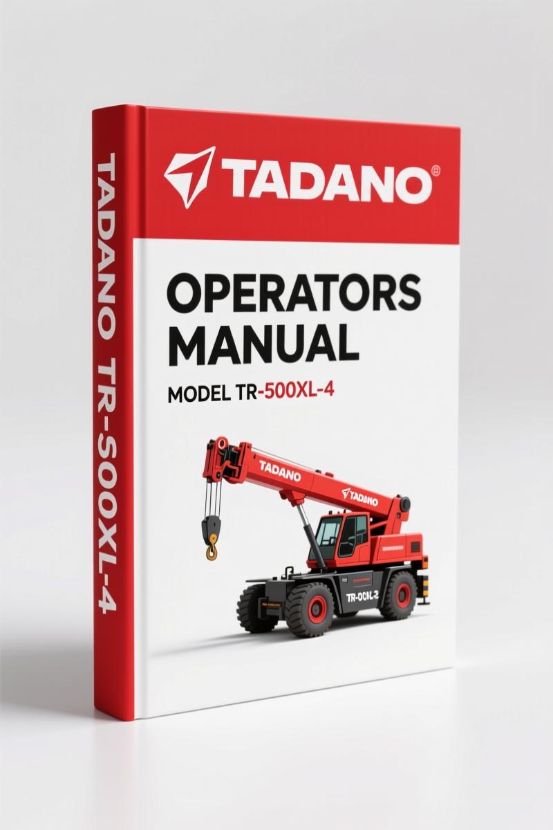 Tadano TR-500XL-4 2005 Operators Manual – Factory Operator Documentation