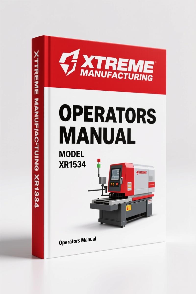 Xtreme Manufacturing XR1534 Operators Manual – Safety & Operation Specs
