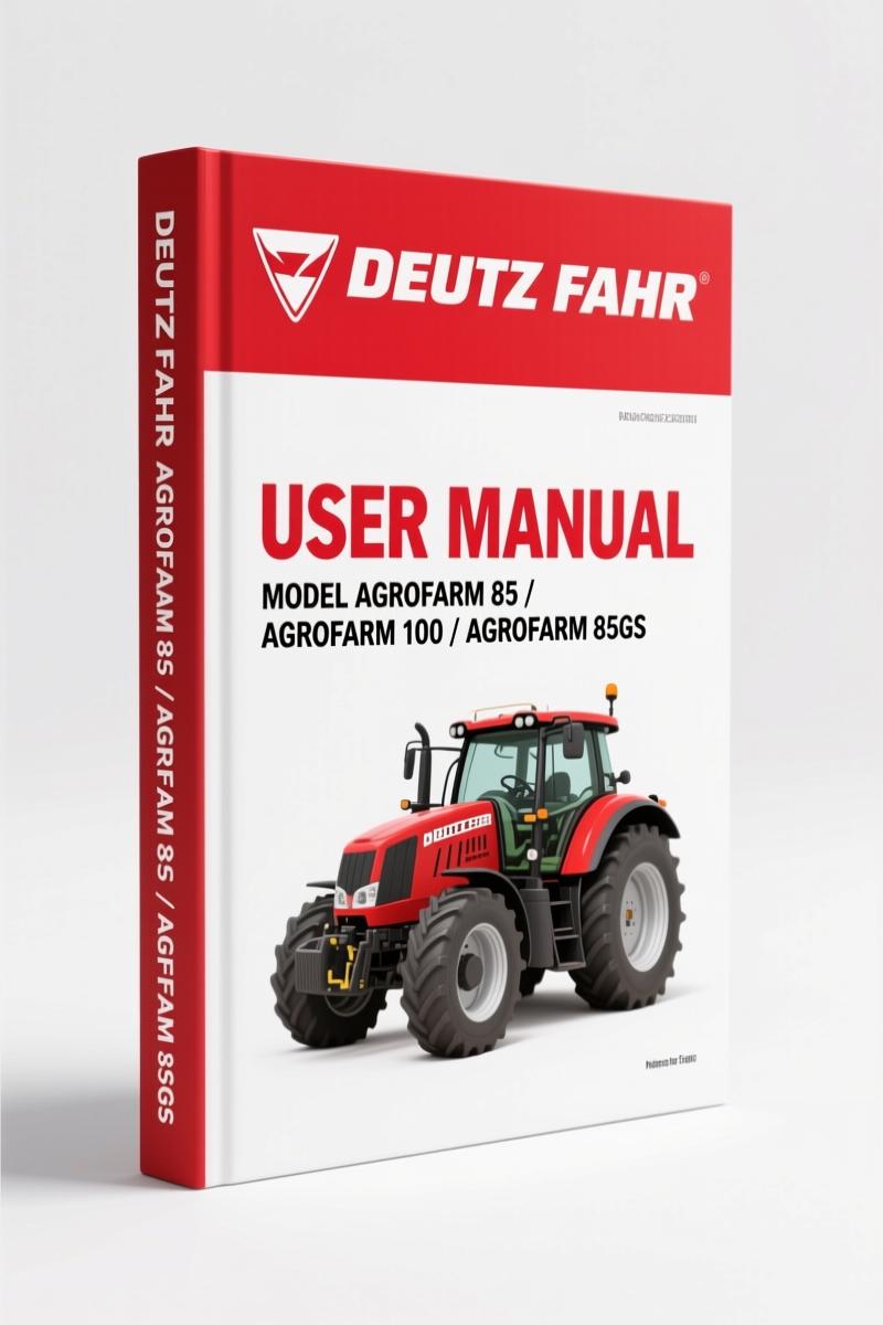 Deutz Fahr AGROFARM 85, 100, 85GS, 100GS User Manual – 378 Pages