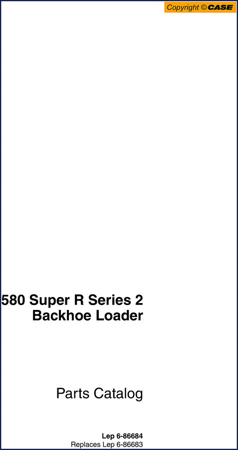Case 580 Super R Series 2 2006 Parts Catalog cover showing backhoe loader