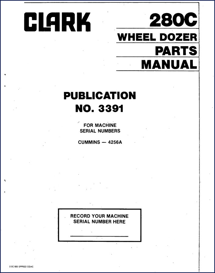 Clark-hurth 280C Wheel Dozer Parts Manual - OEM Factory Specs - Publication 3391