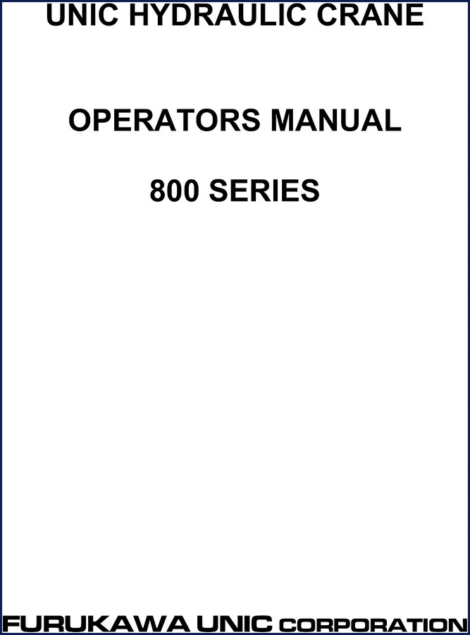 Furukawa Unic 800 SERIES 1996 Operators Manual cover showing UNIC HYDRAULIC CRANE