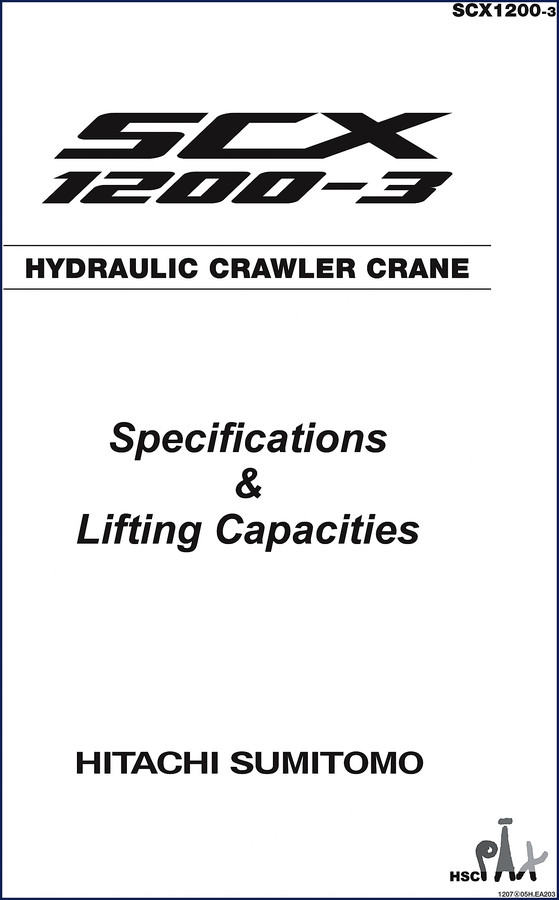Hitachi Sumitomo SCX1200-3 Technical Manual - 80 pages factory specifications and lifting capacities
