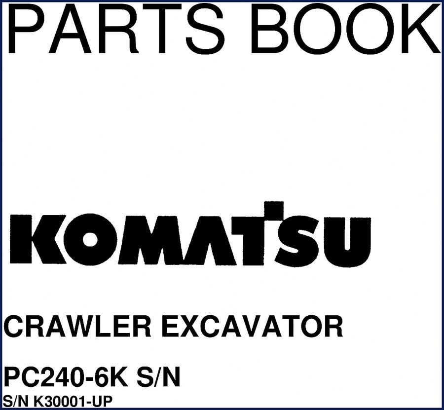 Komatsu PC240-6K Crawler Excavator Parts Catalog – OEM 986-page document showing exploded views and part numbers
