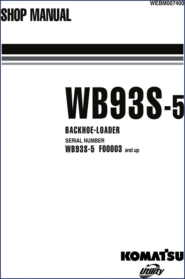 Komatsu WB93S-5 Workshop Manual cover - 658 page factory service manual for backhoe-loader
