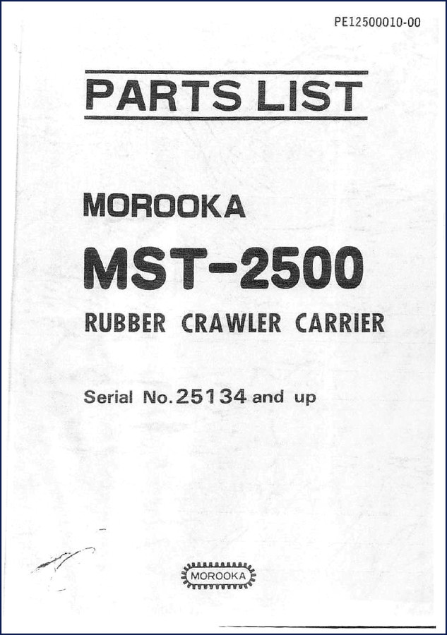 Morooka MST-2500 Parts Catalog – 79-page OEM parts list for rubber crawler carrier, SN 25134 and up