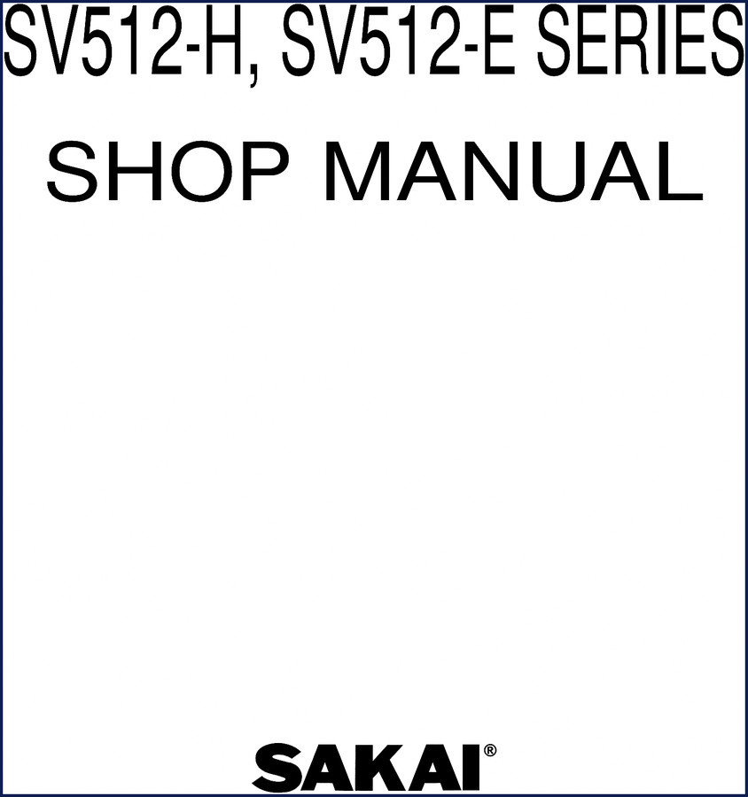 Sakai SV512-H SV512-E Workshop Manual – Factory Service Repair Manual for Compactor Roller