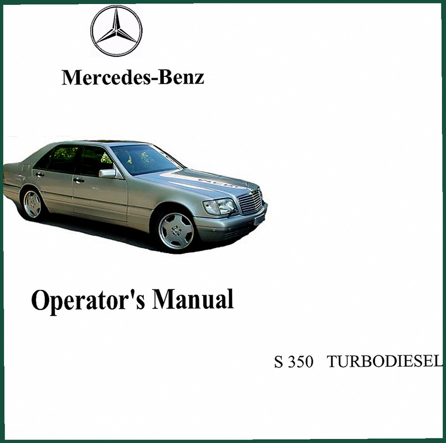 Mercedes-Benz S 350 TURBODIESEL Operator's Manual – 139 Pages
